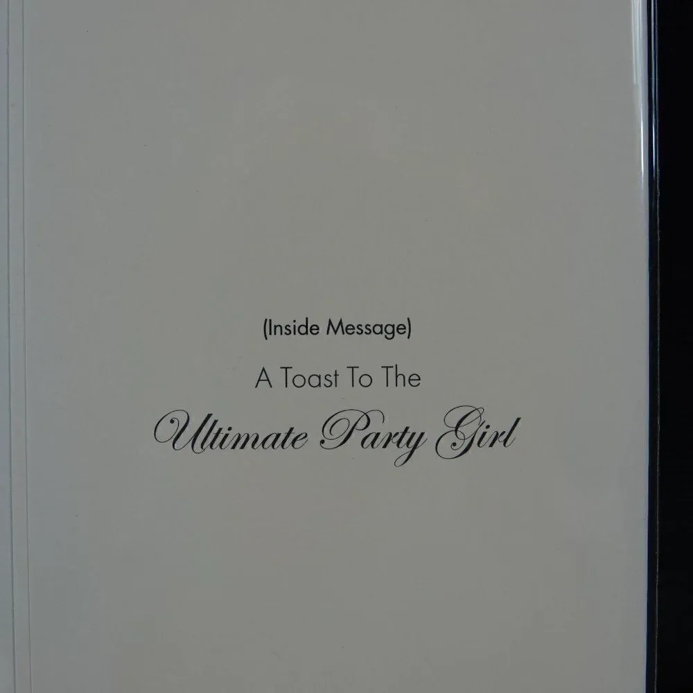A Toast To The Ultimate Party Girl Happy Birthday